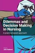 Cover: Dilemmas and Decision Making in Nursing - Critical Publishing Ltd