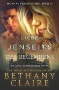 Cover: Liebe jenseits des Begehrens - Ein-Schottischer Zeitreise-Roman - Bethany Claire Books