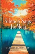 Cover: Silence Says the Most - Rhino Publishing LLC