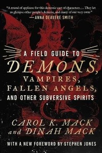 Enlarge image Cover: A Field Guide to Demons, Vampires, Fallen Angels and Other Subversive Spirits - Arcade Publishing