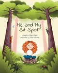Cover: Me and My Sit Spot - East 26th Publishing