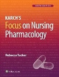 Cover: Lippincott CoursePoint+ Enhanced for Tucker: Karch's Focus on Nursing Pharmacology - WOLTERS KLUWER HEALTH