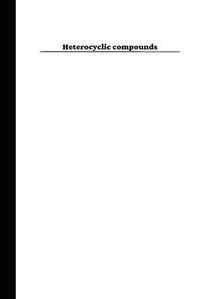Enlarge image Cover: Heterocyclic compounds - infotech publishers