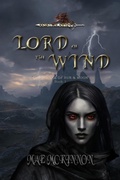 Cover: Lord of the Wind (Chronicles of Sun & Moon, #1) - Dragonquill Publishing