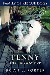 Enlarge image Cover: Penny The Railway Pup - Family Of Rescue Dogs