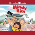 Cover: Mindy Kim and the Trip to Korea - Recorded Books, Inc.