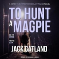 Cover: To Hunt a Magpie - Tantor Audio