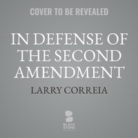 Enlarge image Cover: In Defense of the Second Amendment - Blackstone Publishing