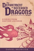 Cover: The Department of Deceased Dragons - Daniel Brewster