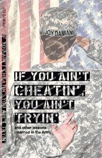 Abbildung von: If You Ain't Cheatin', You Ain't Tryin' - Joy Damiani Words & Music