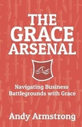 Cover: The Grace Arsenal - Lawson Hall Press