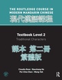 Cover: Routledge Course in Modern Mandarin Chinese Level 2 Traditional - Routledge