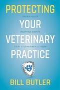Cover: Protecting Your Veterinary Practice - Butler Vet Insurance