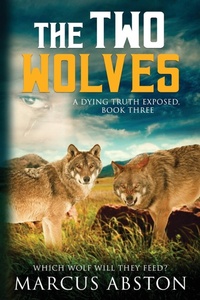 Enlarge image Cover: The Two Wolves (A Dying Truth Exposed, Book Three) - Chas Novels