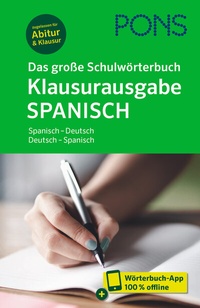 Abbildung von: PONS Das große Schulwörterbuch Klausurausgabe Spanisch - PONS Langenscheidt