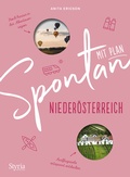 Cover: Spontan mit Plan - Nieder&ouml;sterreich - Styria Verlag in Verlagsgruppe Styria GmbH & Co. KG