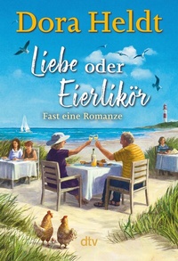 Abbildung von: Liebe oder Eierlikör - Fast eine Romanze - dtv