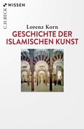 Cover: Geschichte der islamischen Kunst - C.H.BECK