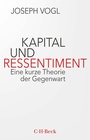 Cover: Kapital und Ressentiment - C.H.BECK