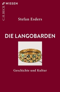 Abbildung von: Die Langobarden - C.H. Beck
