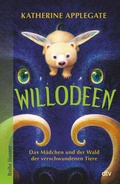 Cover: Willodeen - Das M&auml;dchen und der Wald der verschwundenen Tiere - dtv