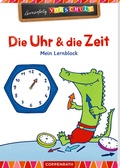 Cover: Die Uhr und die Zeit - Coppenrath