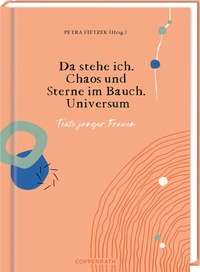Abbildung von: Da stehe ich. Chaos und Sterne im Bauch. Universum - Coppenrath