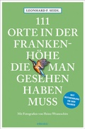 Cover: 111 Orte in der Frankenh&ouml;he, die man gesehen haben muss - Emons Verlag