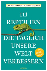 Abbildung von: 111 Reptilien, die täglich unsere Welt verbessern - Emons Verlag