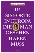 Cover: 111 Sisi-Orte in Europa, die man gesehen haben muss - Emons Verlag