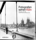Cover: Fotografen sehen K&ouml;ln - Emons Verlag