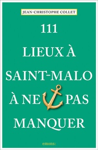 Abbildung von: 111 Lieux à Saint-Malo à ne pas manquer - Emons Verlag