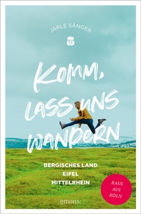 Bild vergrößern Bild: Komm, lass uns wandern. Bergisches Land, Eifel, Mittelrhein - Emons Verlag