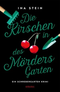 Abbildung von: Die Kirschen in des Mörders Garten - Emons Verlag