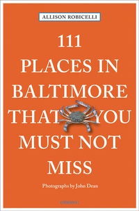 Abbildung von: 111 Places in Baltimore That You Must Not Miss - Emons Verlag