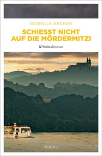 Abbildung von: Schießt nicht auf die MörderMitzi - Emons Verlag