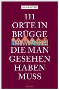 Cover: 111 Orte in Br&uuml;gge, die man gesehen haben muss - Emons Verlag