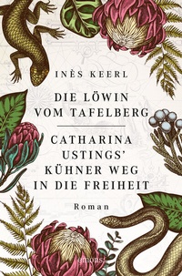 Abbildung von: Die Löwin vom Tafelberg. Catharina Ustings' kühner Weg in die Freiheit - Emons Verlag