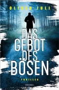 Cover: Das Gebot des B&ouml;sen. Zwischen Gewalt und Moral - ein hochkar&auml;tiger Pageturner - Emons Verlag