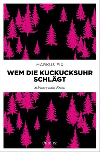 Abbildung von: Wem die Kuckucksuhr schlägt - Emons Verlag