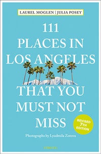 Abbildung von: 111 Places in Los Angeles That You Must Not Miss - Emons Verlag