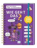 Cover: Wie geht das? - Mein superschlaues Frage- und Antwortbuch - Ullmann Medien
