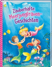 Abbildung von: Zauberhafte Meerjungfrauen-Geschichten - Kaufmann Verlag