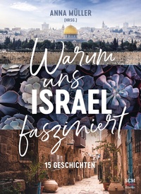 Abbildung von: Warum uns Israel fasziniert - Hänssler