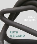 Cover: Ruth Weigand - Other Thoughts - Verlag f&uuml;r Moderne Kunst