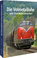 Cover: Die Volmetalbahn und ihre Nebenstrecken - Sutton