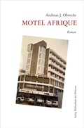 Cover: Motel Afrique - Bibliothek der Provinz