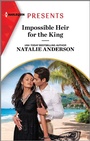 Cover: Impossible Heir for the King - Harlequin Presents