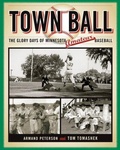 Cover: Town Ball - University of Minnesota Press