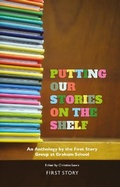 Cover: Putting Our Stories on the Shelf - First Story Limited